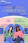 Olive & Pear's Christmas Detour by Mia Heintzelman