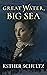 Great Water, Big Sea (Willo...