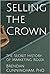 Selling the Crown: the Secret History of Marketing Rolex
