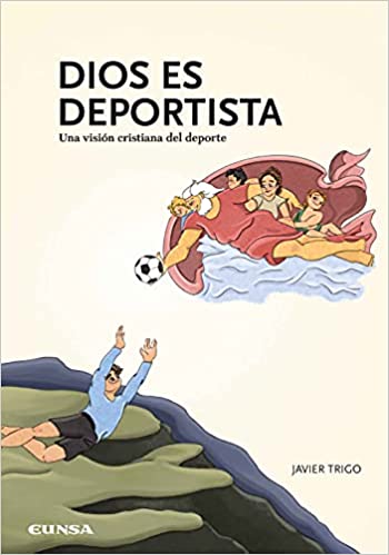 Dios Es deportista: Una visión cristiana del deporte (Paperback)