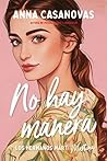 No hay manera by Anna Casanovas