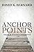 Anchor Points: Essays in Apostolic Apologetics