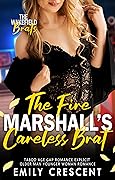 The Fire Marshall's Careless Brat