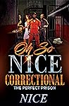 Oh So Nice Correctional: The Perfect Prison