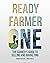 Ready Farmer One: The Farmer's Guide to Selling and Marketing