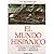 El mundo hispánico: Civiliz...