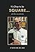 It’s Okay to be SQUARE… by Wayne Kerr
