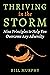 Thriving in the Storm by Bill     Murphy