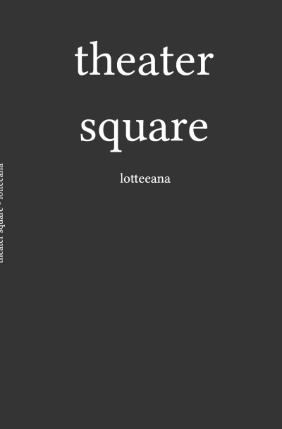 theater square: eine Liebe am Theaterplatz