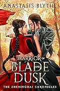 Warrior of Blade and Dusk (The Zheninghai Chronicles #2)