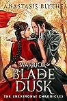 Warrior of Blade and Dusk (The Zheninghai Chronicles #2)