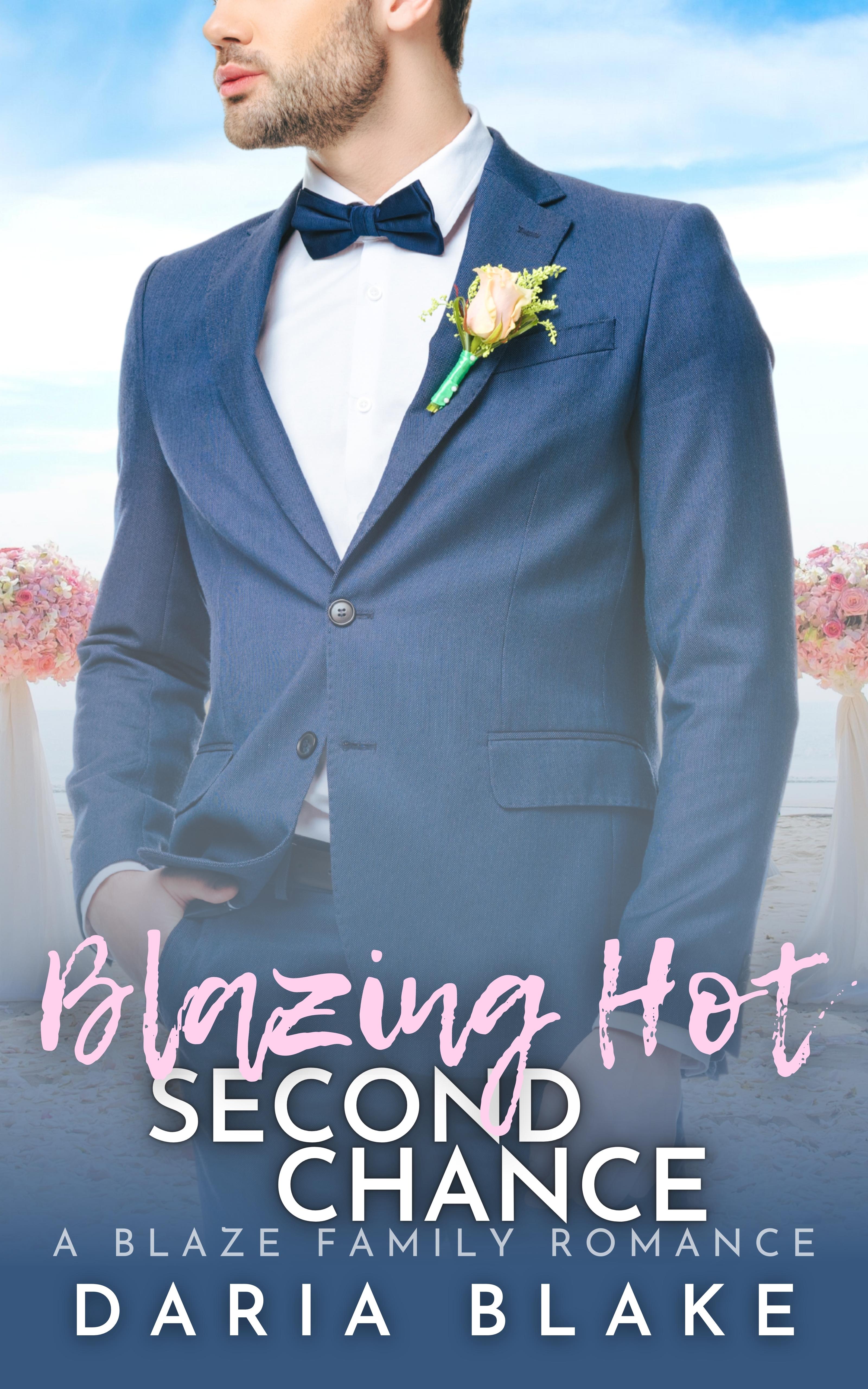 Blazing Hot Second Chance (Blaze Family Romance #11)