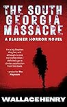 The South Georgia Massacre: A Slasher Horror Novel (Kegger Slasher Horror Series, Book 1)