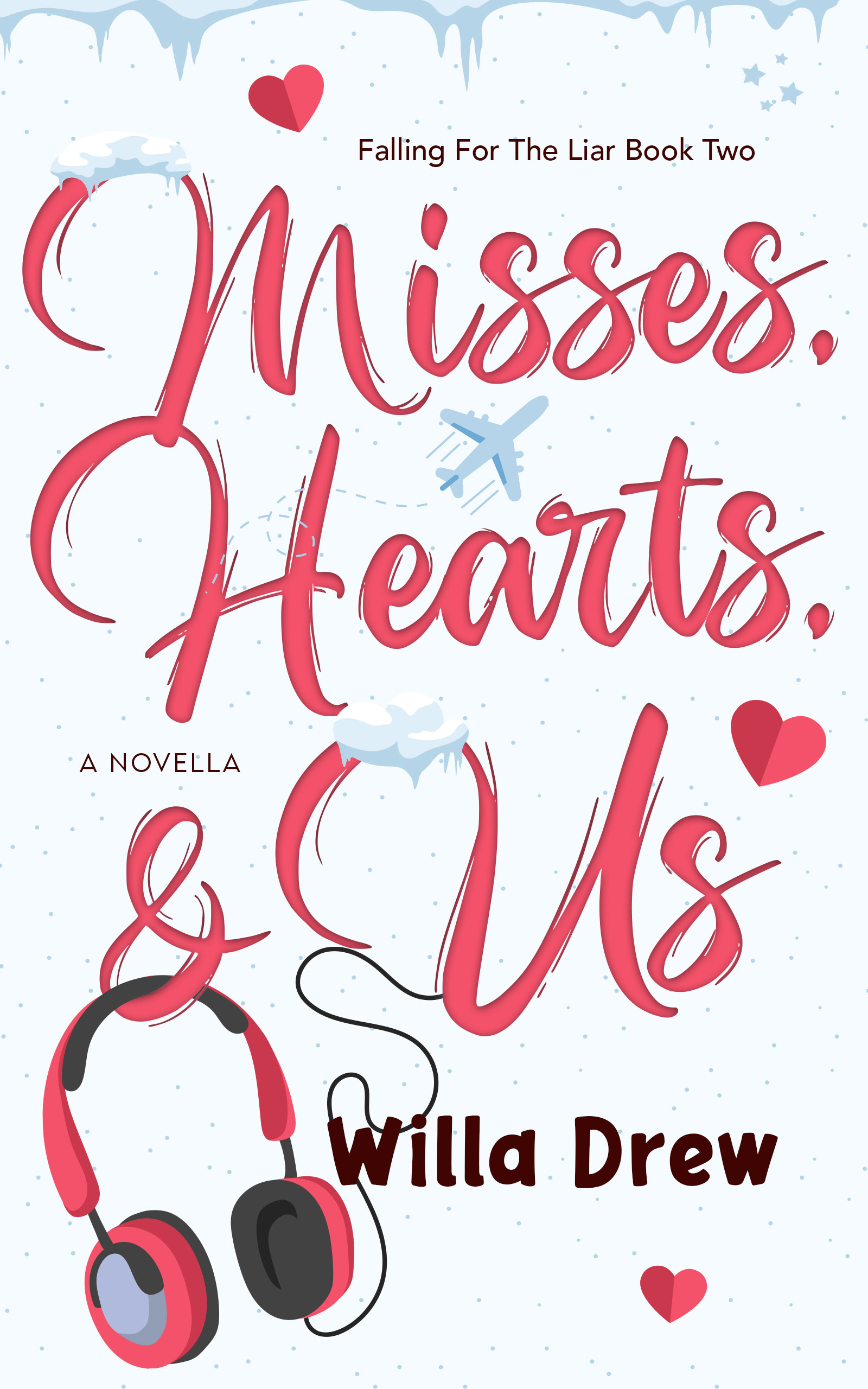 Misses, Hearts, & Us (Falling for the Liar #2)