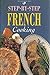 Step-by-step French Cooking by Jacki Passmore