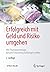Erfolgreich mit Geld und Ri...