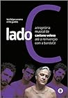Lado C: a trajetória musical de Caetano Veloso até a reinvenção com a banda Cê