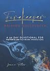 Firekeeper: Raising Hallelujah (A 30 Day Devotional Designed for Faithfilled Network Marketers)