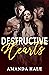 Destructive Hearts