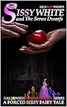 Sissy White and The Seven Dwarfs by Lilly Lustwood