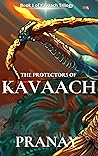 The Protectors Of Kavaach by Pranay Bhalerao