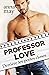 Professor Love: Derrière les portes closes (Histoires d'amour de milliardaires) (French Edition)