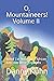 O, Mountaineers! Volume II:...