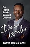 Dear Leader: Your Flagship Guide to Successful Leadership