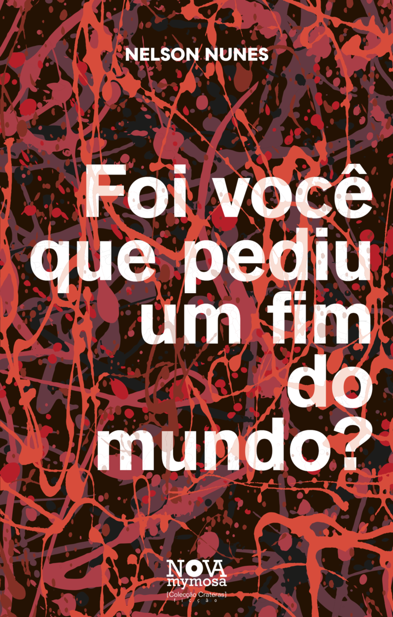 Foi Você Que Pediu um Fim do Mundo?