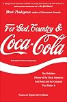 For God, Country, and Coca-Cola by Mark Pendergrast