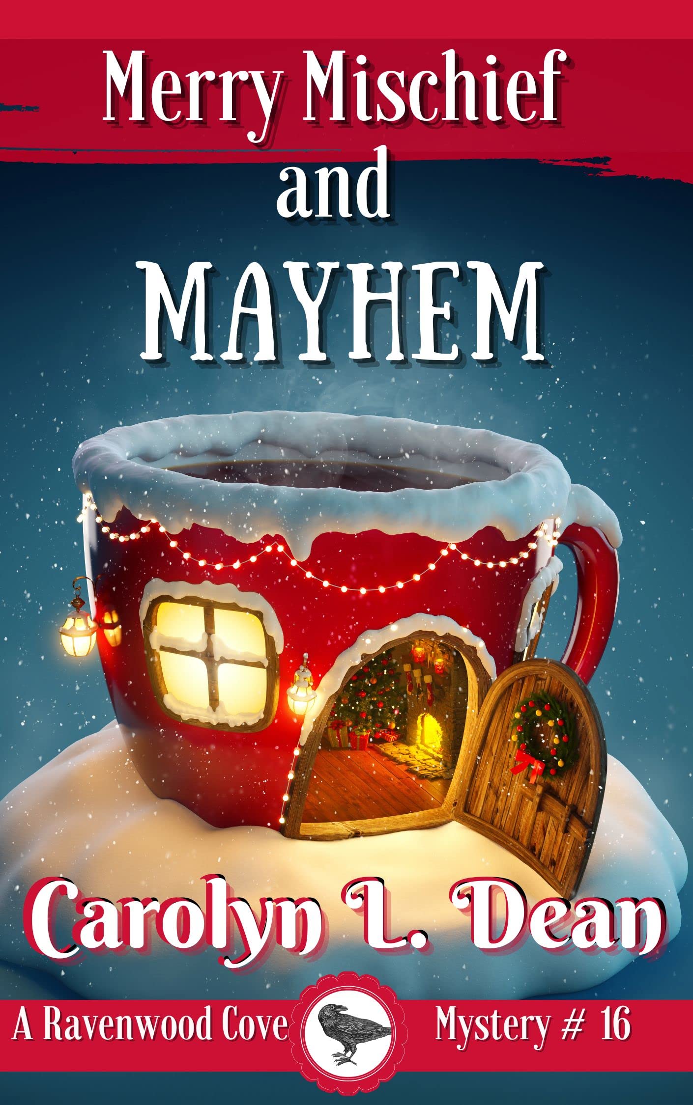 MERRY MISCHIEF and MAYHEM: A Ravenwood Cove Cozy Mystery (book 16)