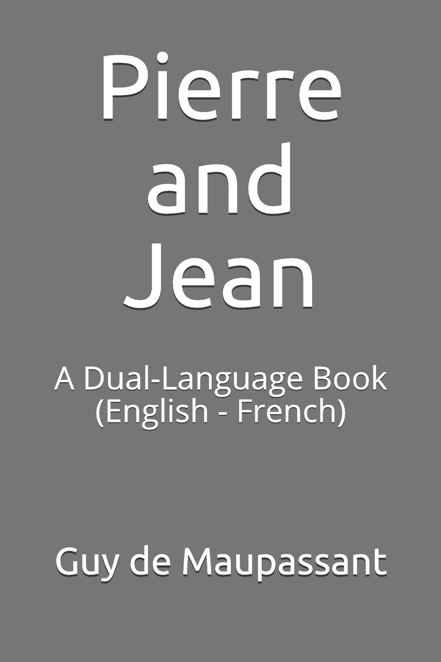 Pierre and Jean: A Dual-Language Book