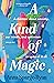 A Kind of Magic