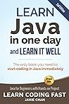 Java: Learn Java in One Day and Learn It Well. Java for Beginners with Hands-on Project. (Learn Coding Fast with Hands-On Project)