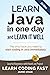 Java: Learn Java in One Day and Learn It Well. Java for Beginners with Hands-on Project. (Learn Coding Fast with Hands-On Project)