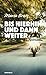 Bis hierhin und dann weiter