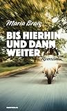 Bis hierhin und dann weiter