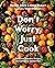 Don't Worry, Just Cook: Del...