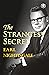 The Strangest Secret by Earl Nightingale The Strangest Secret by Earl Nightingale