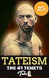 Tateism : The 41 Tenets : The Philosophy of Andrew Tate
