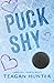Puck Shy (Special Edition)