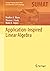 Application-Inspired Linear Algebra (Springer Undergraduate Texts in Mathematics and Technology)