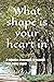 What shape is your heart in...