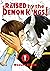Raised by the Demon Kings! ...