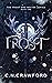 Frost (Frost and Nectar)