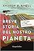 Breve storia del nostro pianeta. 4 miliardi in 8 capitoli