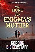 The Hunt for Enigma's Mother