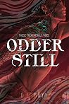 Odder Still