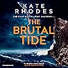 The Brutal Tide by Kate Rhodes