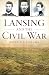 Lansing and the Civil War (...